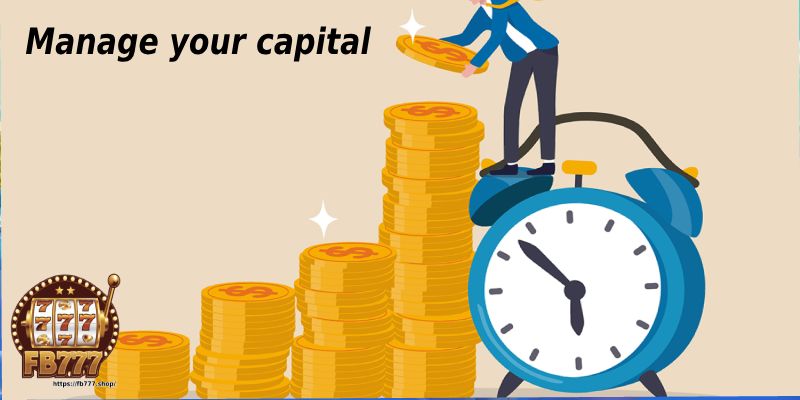 Manage your capital