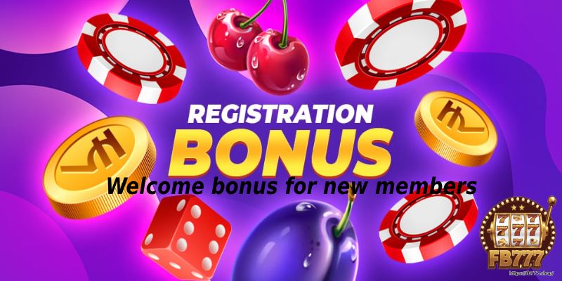 Welcome bonus for new members