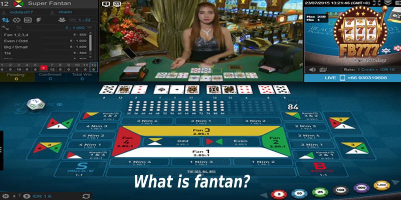 What is fantan?