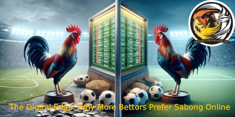 The-Digital-Edge_-Why-More-Bettors-Prefer-Sabong-Online