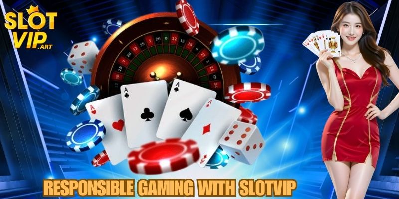 Responsible Gaming with SLOTVIP